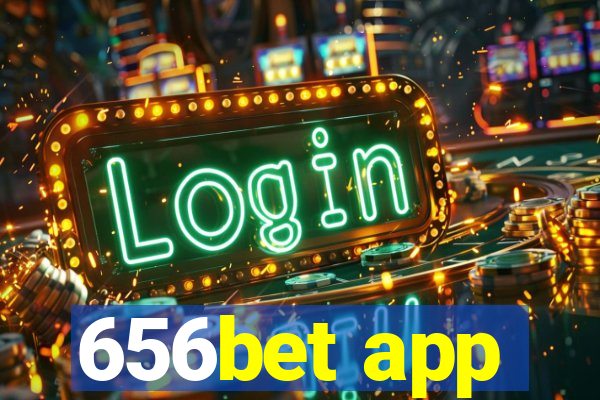 656bet app